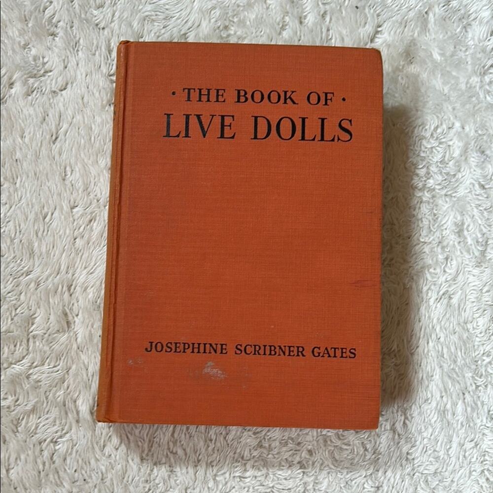 The Book of Live Dolls Omnibus by Josephine‎ Scribner Gates - 1931 HC Fair